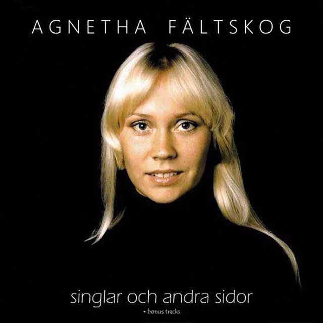 
  
  Agnetha Fältskog
  
